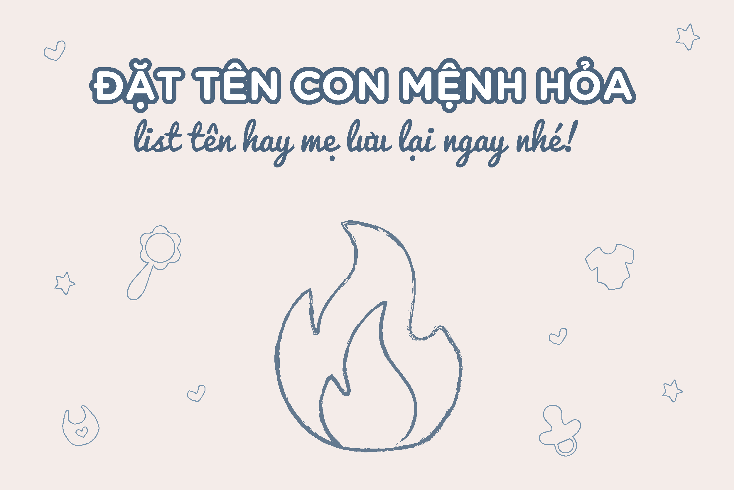 Cách đặt tên con mệnh Hỏa 2022 hợp phong thủy, mang may mắn