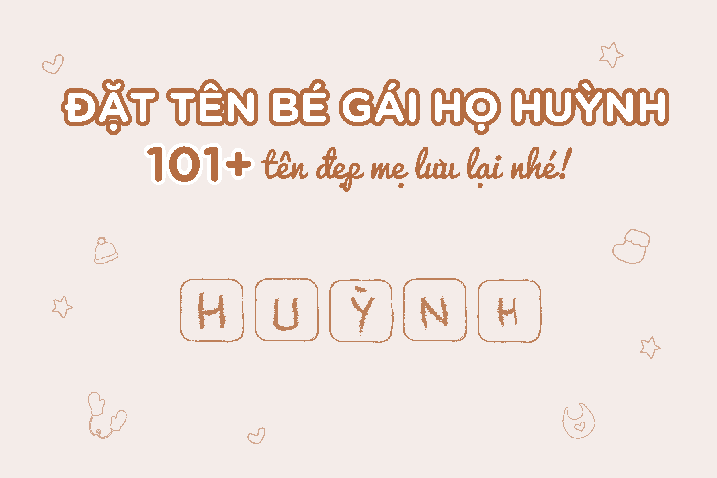 101+ Tên bé gái họ Huỳnh năm 2022 đẹp và ý nghĩa nhất!