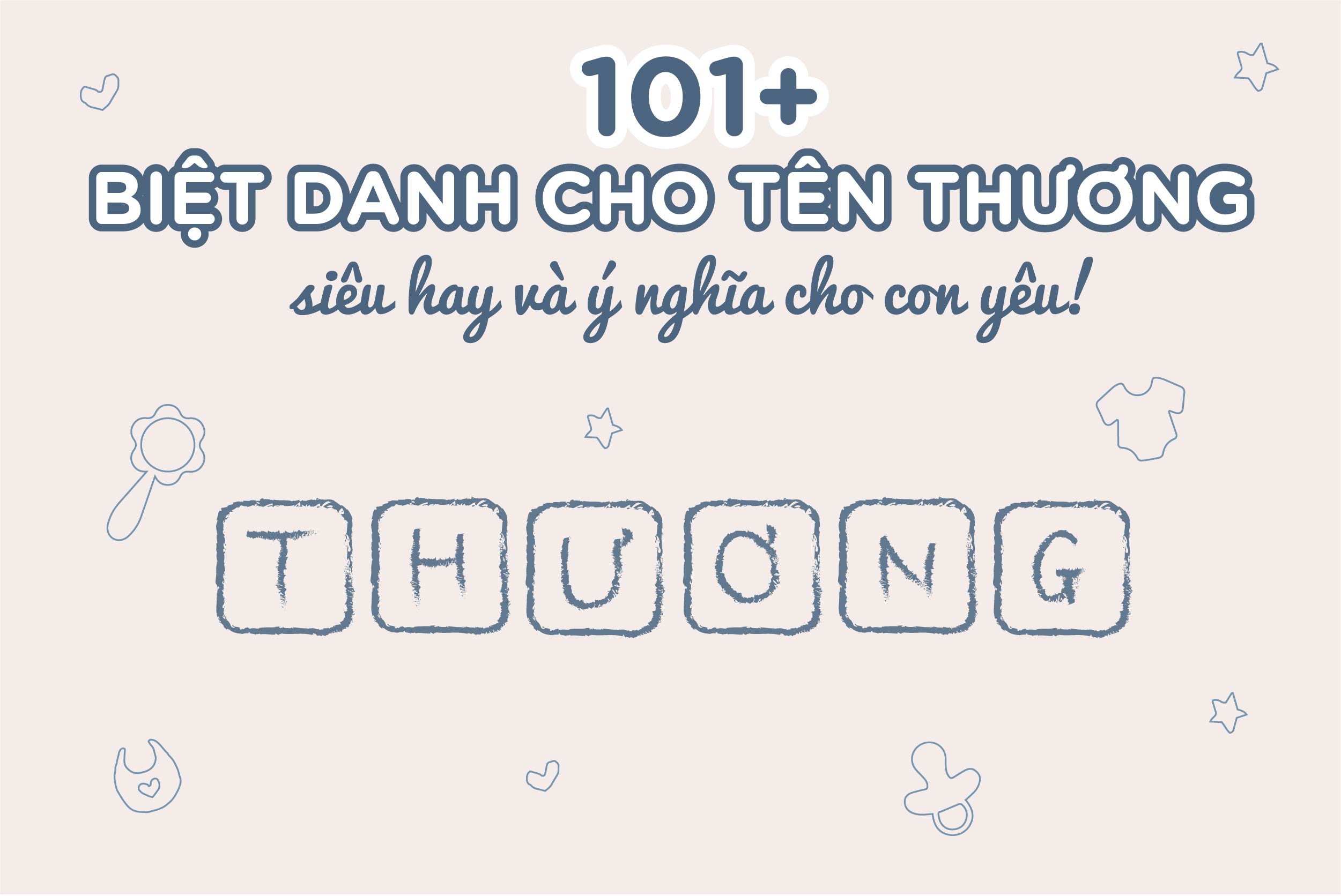 200+ Biệt danh cho tên Thương siêu hay – Mẹ chẳng lo đụng hàng! 